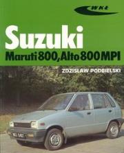 Suzuki Maruti 800, Alto 800MPI. Autor: Podbielski Zdzisław. Dadada.pl Okładka książki Suzuki Maruti 800, Alto 800MPI