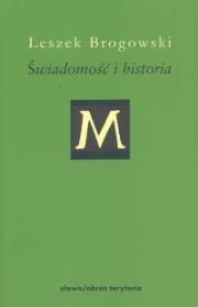 Świadomość i historia. Studium o filozofii Wilhelma Diltheya. Autor: Brogowski Leszek. Dadada.pl Okładka książki Świadomość i historia. Studium o filozofii Wilhelma Diltheya
