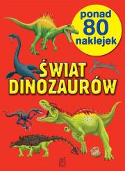 Okładka książki Świat dinozaurów ponad 100 naklejek w.2012