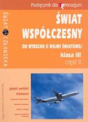 Okładka książki Świat współczesny 3 Podręcznik Część 2 Od wybuchu II wojny światowej