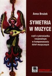 Symetria w muzyce. Autor: Brożek Anna. Dadada.pl Okładka książki Symetria w muzyce