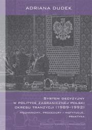 Okładka książki System decyzyjny w polityce zagranicznej Polski okresu tranzycji (1989-1992)