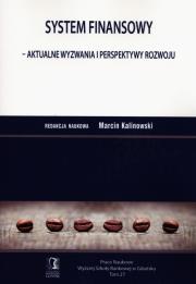 System finansowy - aktualne wyzwania.... Autor: Marcin Kalinowski (red.). Dadada.pl Okładka książki System finansowy - aktualne wyzwania...