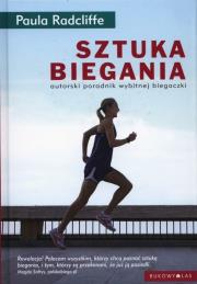 Sztuka biegania. Autor: Paula Radcliffe. Dadada.pl Okładka książki Sztuka biegania