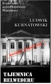 Tajemnica Belwederu. Autor: Ludwik Kurnatowski. Dadada.pl Okładka książki Tajemnica Belwederu