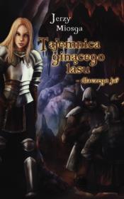 Okładka książki Tajemnica ginacego lasu