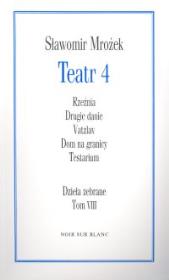 Teatr 4 Dzieła zebrane T VIII. Autor: Mrożek Sławomir. Dadada.pl Okładka książki Teatr 4 Dzieła zebrane T VIII
