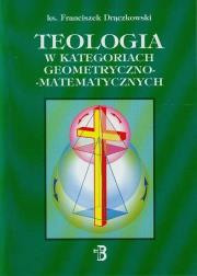 Okładka książki Teologia w kategoriach geometryczno-matematycznych