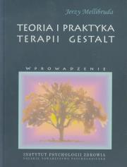 Teoria i praktyka terapii Gestalt. Autor: Mellibruda Jerzy. Dadada.pl Okładka książki Teoria i praktyka terapii Gestalt