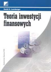 Teoria inwestycji finansowych. Autor: Luenberger David G.. Dadada.pl Okładka książki Teoria inwestycji finansowych