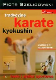 Tradycyjne karate kyokushin. Autor: Piotr Szeligowski. Dadada.pl Okładka książki Tradycyjne karate kyokushin