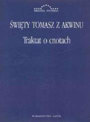 Traktat o cnotach. Autor: św. Tomasz z Akwinu. Dadada.pl Okładka książki Traktat o cnotach