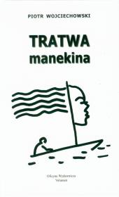 Tratwa manekina. Autor: Wojciechowski Piotr. Dadada.pl Okładka książki Tratwa manekina