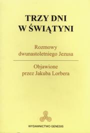 Trzy dni w Świątyni. Autor: Jakob Lorber. Dadada.pl Okładka książki Trzy dni w Świątyni