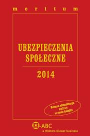 Ubezpieczenia Społeczne 2014 Meritum. Autor: Dziubińska-Lechnio Ewa, Kostrzewa Magdalena, Kostrzewa Piotr, Kuźniar Jerzy, Skowrońska Eliza. Dadada.pl Okładka książki Ubezpieczenia Społeczne 2014 Meritum
