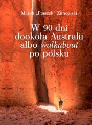 Okładka książki W 90 dni dookoła Australii albo walkabout po ...