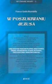 W poszukiwaniu Jezusa. Autor: Brambilla Franco. Dadada.pl Okładka książki W poszukiwaniu Jezusa