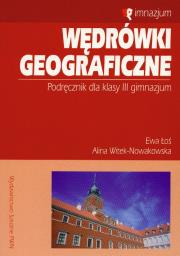 Wędrówki geograficzne 3 Podręcznik. Autor: Łoś Ewa, Witek-Nowakowska Alina. Dadada.pl Okładka książki Wędrówki geograficzne 3 Podręcznik