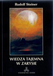 Wiedza tajemna w zarysie. Autor: Rudolf Steiner. Dadada.pl Okładka książki Wiedza tajemna w zarysie