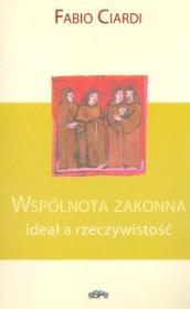 Okładka książki Wspólnota zakonna ideał a rzeczywistość