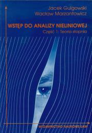 Wstęp do analizy nieliniowej część 1 Teoria stopnia. Autor: Gulgowski Jacek, Marzantowicz Wacław. Dadada.pl Okładka książki Wstęp do analizy nieliniowej część 1 Teoria stopnia