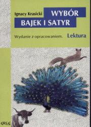 Wybór bajek i satyr Krasickiego z oprac. GREG. Autor: Ignacy Krasicki. Dadada.pl Okładka książki Wybór bajek i satyr Krasickiego z oprac. GREG
