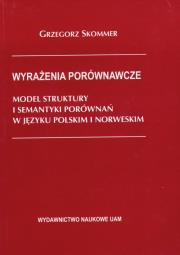 Wyrażenia porównawcze. Autor: Skommer Grzegorz. Dadada.pl Okładka książki Wyrażenia porównawcze