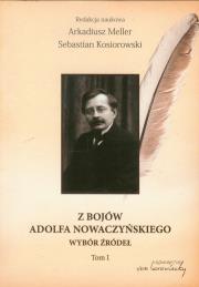 Z bojów Adolfa Nowaczyńskiego tom 1. Autor: Kosiorowski Sebastian, Arkadiusz Meller. Dadada.pl Okładka książki Z bojów Adolfa Nowaczyńskiego tom 1