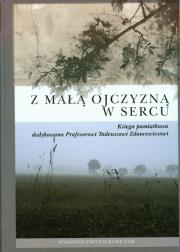 Z małą ojczyzną w sercu. Wydawca: Wydawnictwo Naukowe UAM. Dadada.pl Opakowanie Z małą ojczyzną w sercu