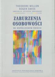Zaburzenia osobowości we współczesnym świecie. Autor: Millon Theodore, Davis Roger. Dadada.pl Okładka książki Zaburzenia osobowości we współczesnym świecie