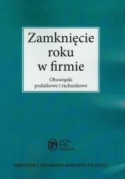 Zamknięcie roku w firmie. Autor: Trzpioła Katarzyna. Dadada.pl Okładka książki Zamknięcie roku w firmie