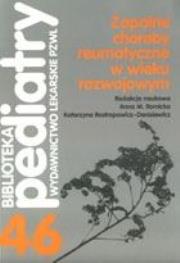 Okładka książki Zapalne choroby reumatyczne w wieku rozwojowym