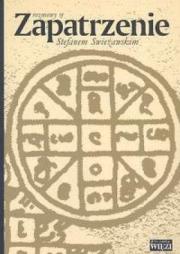 Okładka książki Zapatrzenie Rozmowy ze Stefanem Swieżawskim
