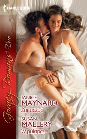 Żar uczuć W pułapce. Autor: Maynard Janice, Mallery Susan. Dadada.pl Okładka książki Żar uczuć W pułapce