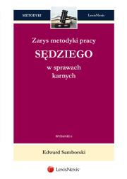 Zarys metodyki pracy sędziego w sprawach karnych. Autor: Samborski Edward. Dadada.pl Okładka książki Zarys metodyki pracy sędziego w sprawach karnych