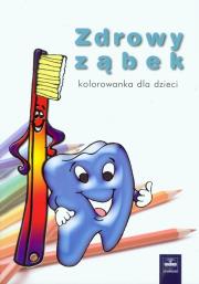 Zdrowy ząbek Kolorowanka dla dzieci. Wydawca: Czelej. Dadada.pl Opakowanie Zdrowy ząbek Kolorowanka dla dzieci