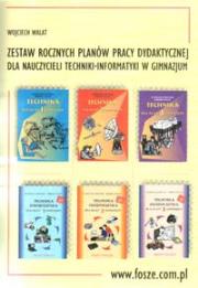 Okładka książki Zestaw rocznych planów pracy dydaktycznej dla nauczycieli techniki - informatyki w gimnazjum.