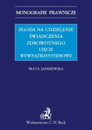 Okładka książki Zgoda na udzielenie świadczenia zdrowotnego Ujęcie wewnątrzsystemowe