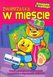 Okładka książki Znajdź i nalep - Zwierzątka w mieście