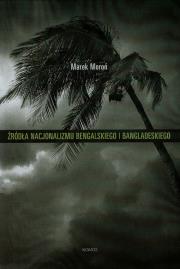 Okładka książki Źródła nacjonalizmu bengalskiego i bangladeskiego