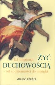 Żyć duchowością. Autor: Gabriele Hartlieb, Christoph Quarch, Bernardin Sc. Dadada.pl Okładka książki Żyć duchowością