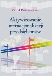 Okładka książki Aktywizowanie internacjonalizacji przedsiębiorstw