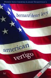 American Vertigo. Autor: Levy Bernard-Henri. Dadada.pl Okładka książki American Vertigo