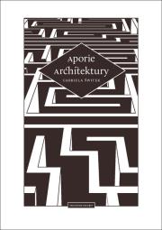 Aporie architektury. Autor: Świtek Gabriela. Dadada.pl Okładka książki Aporie architektury