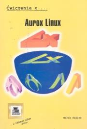 Aurox Linux. Autor: Czajka Marek. Dadada.pl Okładka książki Aurox Linux