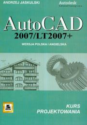 Okładka książki AutoCad 2007/LT2007 + Wersja polska i angielska kurs projektowania