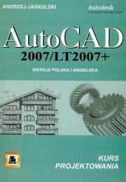 Okładka książki AutoCAD 2007/LT2007 + Wersja polska i angielska kurs projektowania