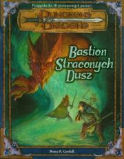 Bastion Straconych Dusz. Autor: Cordell Bruce R.. Dadada.pl Okładka książki Bastion Straconych Dusz