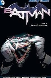 Batman - Śmierć rodziny. Autor: Snyder Scott. Dadada.pl Okładka książki Batman - Śmierć rodziny