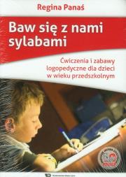 Baw się z nami sylabami Ćwiczenia i zabawy logopedyczne dla dzieci w wieku przedszkolnym. Autor: Regina Panaś. Dadada.pl Okładka książki Baw się z nami sylabami Ćwiczenia i zabawy logopedyczne dla dzieci w wieku przedszkolnym